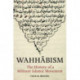 Wahhabism: The History of a Militant Islamic Movement