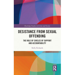 Desistance from Sexual Offending: The Role of Circles of Support and Accountability