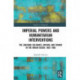 Imperial Powers and Humanitarian Interventions: The Zanzibar Sultanate, Britain, and France in the Indian Ocean, 1862–1905