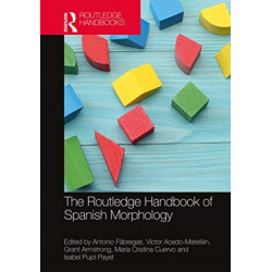 The Routledge Handbook of Spanish Morphology