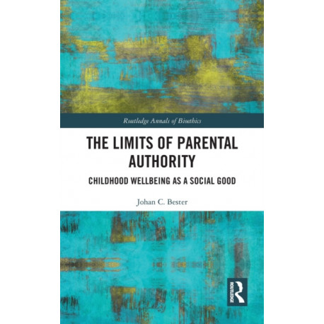 The Limits of Parental Authority: Childhood Wellbeing as a Social Good