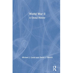 World War II: A Global History