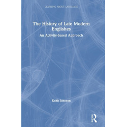 The History of Late Modern Englishes: An Activity-based Approach
