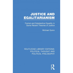 Justice and Egalitarianism: Formal and Substantive Equality in Some Recent Theories of Justice