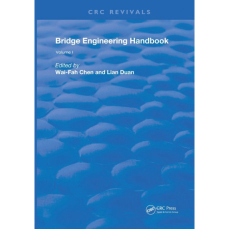 Bridge Engineering Handbook: Volume 1
