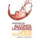 McGowan on Alcohol Licensing Law in Scotland: A Practical Guide