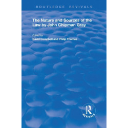 The Nature and Sources of the Law by John Chipman Gray