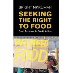 Seeking the Right to Food: Food Activism in South Africa