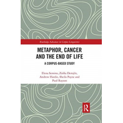 Metaphor, Cancer and the End of Life: A Corpus-Based Study