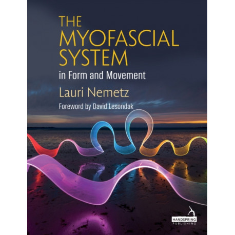 The Myofascial System in Form and Movement