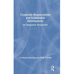 Corporate Responsibility and Sustainable Development: An Integrative Perspective