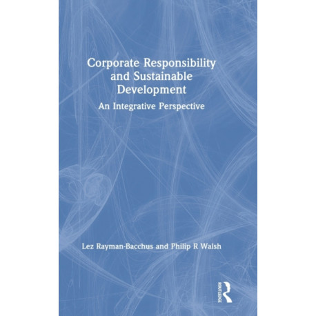Corporate Responsibility and Sustainable Development: An Integrative Perspective