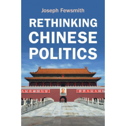 Rethinking Chinese Politics