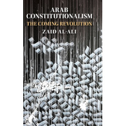 Arab Constitutionalism: The Coming Revolution