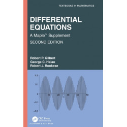 Differential Equations: A Maple™ Supplement