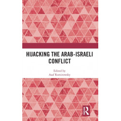 Hijacking the Arab-Israeli Conflict