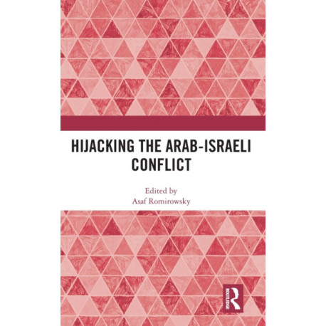Hijacking the Arab-Israeli Conflict