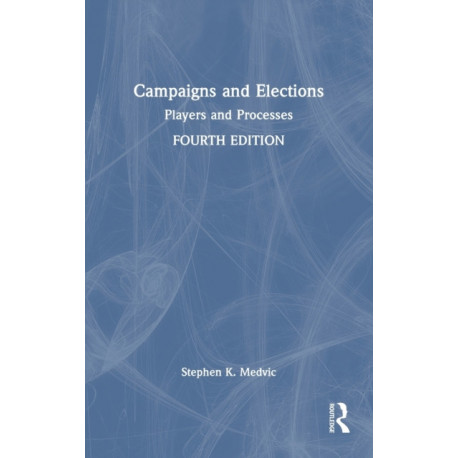 Campaigns and Elections: Players and Processes
