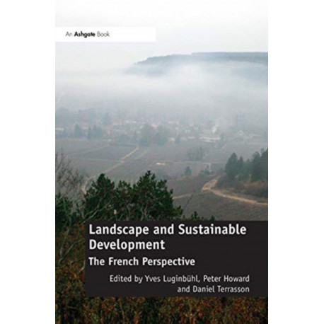 Landscape and Sustainable Development: The French Perspective