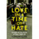 Love in a Time of Hate: Art and Passion in the Shadow of War, 1929-39