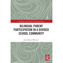 Bilingual Parent Participation in a Divided School Community