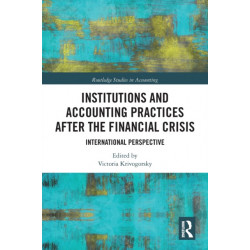 Institutions and Accounting Practices after the Financial Crisis: International Perspective