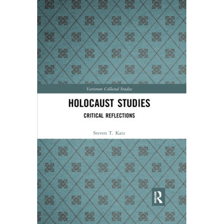 Holocaust Studies: Critical Reflections