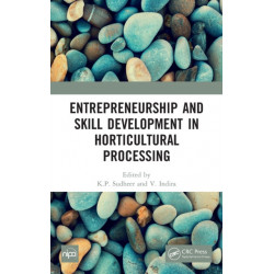Entrepreneurship and Skill Development in Horticultural Processing