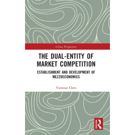 The Dual-Entity of Market Competition: Establishment and Development of Mezzoeconomics
