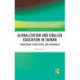 Globalization and English Education in Taiwan: Curriculum, Perceptions, and Pedagogies