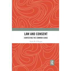 Law and Consent: Contesting the Common Sense