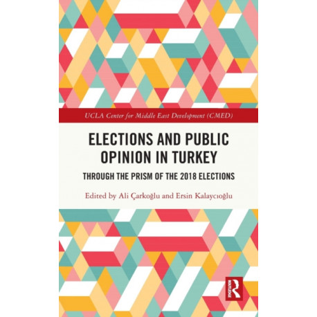 Elections and Public Opinion in Turkey: Through the Prism of the 2018 Elections