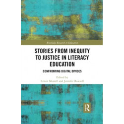 Stories from Inequity to Justice in Literacy Education: Confronting Digital Divides