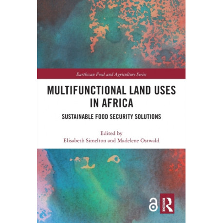 Multifunctional Land Uses in Africa: Sustainable Food Security Solutions