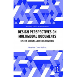 Design Perspectives on Multimodal Documents: System, Medium, and Genre Relations