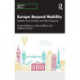 Europe Beyond Mobility: Mobilities, Social Cohesion and Political Integration