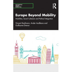 Europe Beyond Mobility: Mobilities, Social Cohesion and Political Integration