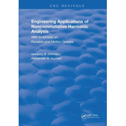 Engineering Applications of Noncommutative Harmonic Analysis: With Emphasis on Rotation and Motion Groups