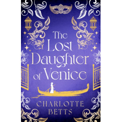 The Lost Daughter of Venice: evocative new historical fiction full of romance and mystery