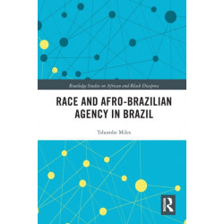 Race and Afro-Brazilian Agency in Brazil
