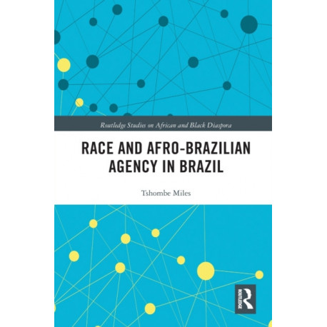 Race and Afro-Brazilian Agency in Brazil