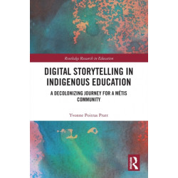Digital Storytelling in Indigenous Education: A Decolonizing Journey for a Metis Community