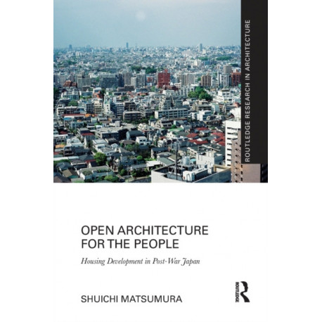 Open Architecture for the People: Housing Development in Post-War Japan
