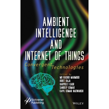 Ambient Intelligence and Internet Of Things: Convergent Technologies