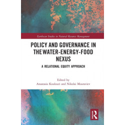 Policy and Governance in the Water-Energy-Food Nexus: A Relational Equity Approach