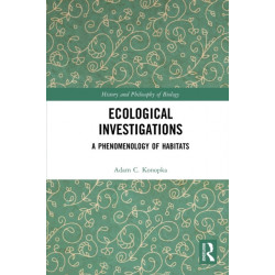 Ecological Investigations: A Phenomenology of Habitats