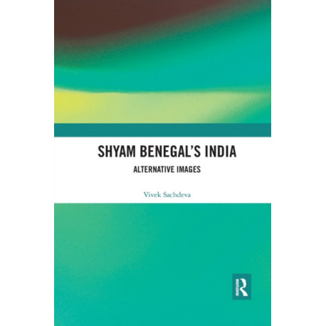 Shyam Benegal’s India: Alternative Images