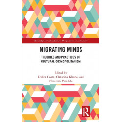Migrating Minds: Theories and Practices of Cultural Cosmopolitanism
