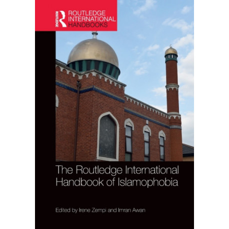 The Routledge International Handbook of Islamophobia