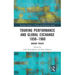 Touring Performance and Global Exchange 1850-1960: Making Tracks